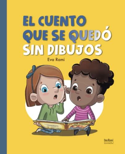 El Cuento Que Se Qued Sin Dibujos Spanish Edition By Eva Rami