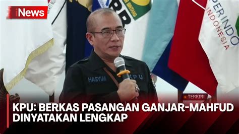 KPU Nyatakan Berkas Pendaftaran Pasangan Capres Cawapres Ganjar Mahfud