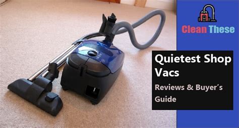 Top 12 Quietest Shop Vacs - Reviews & Buyers' Guide