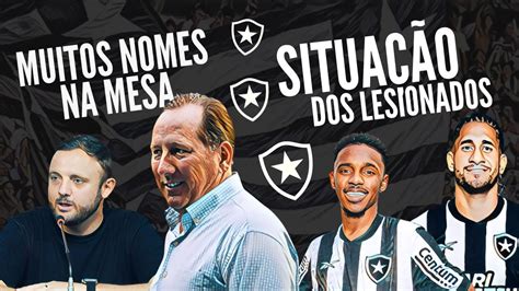 DOS LESIONADOS QUEM VOLTA PRIMEIRO NO BOTAFOGO MAIS DE 50 NOMES