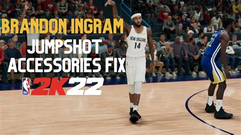 Brandon Ingram Jumpshot And Accessories Fix Nba K Youtube