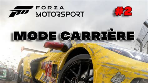 FORZA MOTORSPORT ON CONTINUE LE MODE CARRIERE 2 YouTube