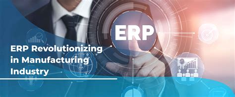 How Can Erp Revolutionize The Manufacturing Industry