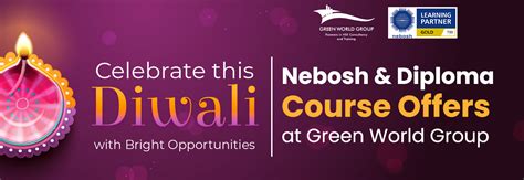 Nebosh And Diploma Course Offers At Green World Group GREEN WORLD