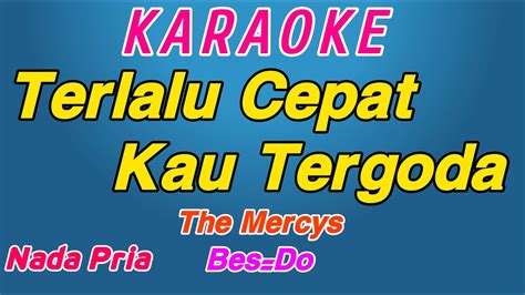 Biarku Sendiri Karaoke The Mercys Nada Pria Lagu Nostalgia