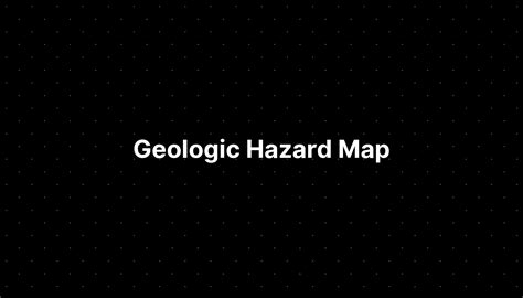 Geologic Hazard Map Imagesee