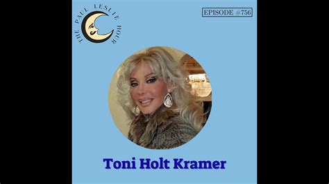 Toni Holt Kramer Interview On The Paul Leslie Hour YouTube