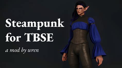 Steampunk For TBSE XIV Mod Archive