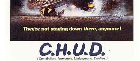 This week in horror movie history - C.H.U.D. (1984) - Cryptic Rock