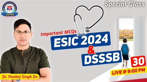 Special Class For ESIC DSSSB 2024 By Dr Pankaj Singh Sir YouTube