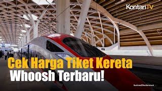 Harga Tiket Kereta Cepat Whoosh Rp 300 000 Begini Cara Beli Rute Dan