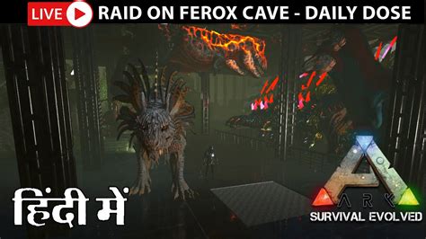 Ark Pvp In Hindi Raiding On Ferox Cave Daily Dose Of Ark Ark