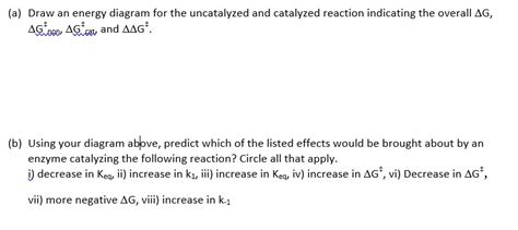 Solveda Draw An Energy Diagram For The Uncatalyzed And Catalyzed