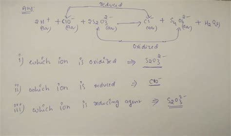 Solved 2H Aq ClO Aq 2S2O3 2 Aq Cl Aq S4O6 2 Aq