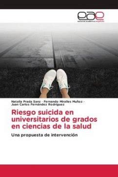 Riesgo Suicida En Universitarios De Grados En Ciencias De La Salud Von