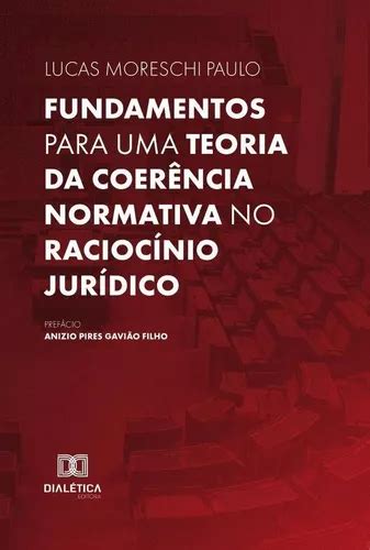 Fundamentos Para Uma Teoria Da Coerência Normativa No Rac Envío gratis