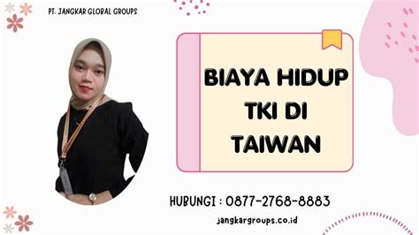 Biaya Hidup TKI Di Taiwan Jangkar Global Groups