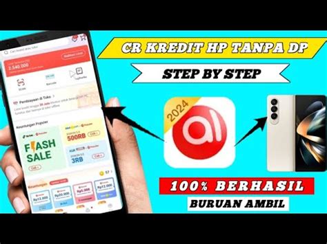 Aplikasi Kredit Hp Tanpa Dp Cara Kredit Hp Di Akulaku Cicilan