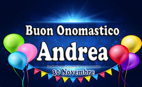 Tanti Auguri Andrea Buon Onomastico A Te Auguri Di Buon Onomastico