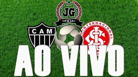 Internacional X Atl Tico Mg Ao Vivo Semifinal Copa Do Brasil