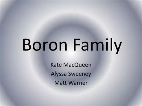 PPT - Boron Family PowerPoint Presentation, free download - ID:5572967