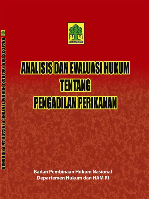 Analisis Dan Evaluasi Hukum Tentang Pengadilan Perikanan JDIH