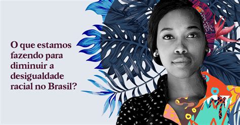 Amcham Brasil No Linkedin Diversidade Racial Como Promovê La E Como Ela Pode Contribuir Com O Seu