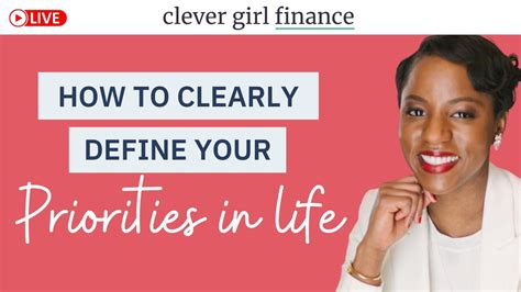 How To Clearly Define Your Priorities In Life Clever Girl Finance