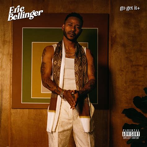 Eric Bellinger Go Get It Lyrics Genius Lyrics