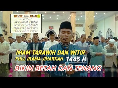 SHOLAT TARAWIH FULL IRAMA JIHARKAH BIKIN BETAH DAN TENANG MALAM KE 1