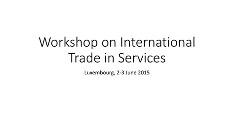 Workshop On International Trade In Services Ppt Download