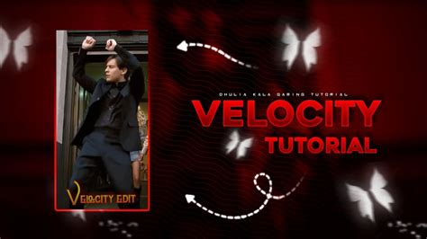 STEP BY STEP VELOCITY TUTORIAL How To Make Velocity In Capcut