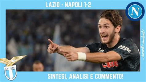 LAZIO NAPOLI 1 2 SINTESI ANALISI E COMMENTO YouTube