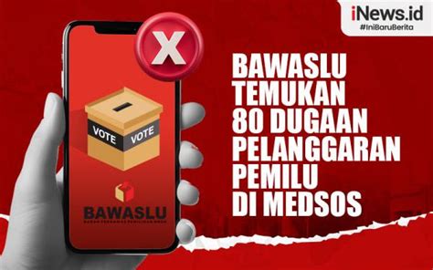 Infografis Bawaslu Temukan Dugaan Pelanggaran Pemilu Di Medsos