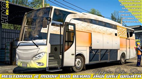 Restorasi Modifikasi Bus Bekas Adiputro Jetbus HD Hino RK8 ETS 2