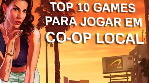 Top Games Para Jogar Em Co Op Local Jogos Para Jogar De Dois Para