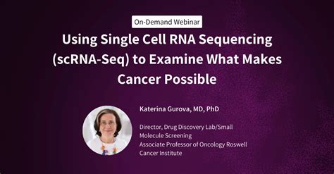 Webinar Using Scrna Seq To Examine What Makes Cancer Possible