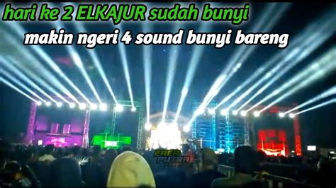 Makin Edan Hari Ke 2 Cek Sound Elkajur Giant Alva R Dan Pindang