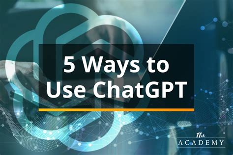 5 Ways Chatgpt Makes It Easier On Your Marketing Team The Academy