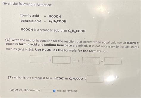 Solved Given The Following Information Formic Acid Benzoic Chegg