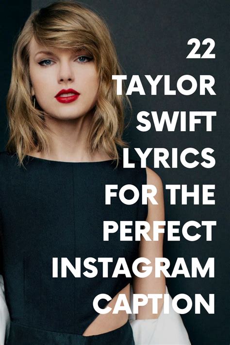 22 Taylor Swift Lyrics That Make For The Best Instagram Caption With