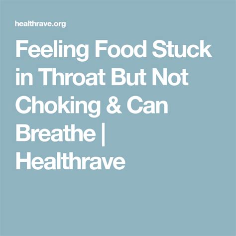 Feeling Food Stuck In Throat But Not Choking And Can Breathe Healthrave