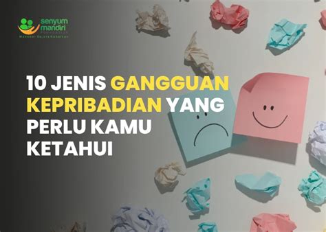 Jenis Gangguan Kepribadian Yang Perlu Kamu Ketahui Senyum Mandiri