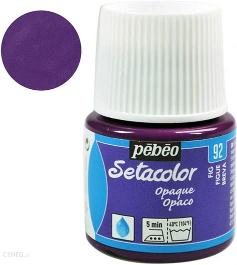 Pebeo Farba Do Tkanin Setacolor Opaque 45ml 92 Fig Ceny I Opinie