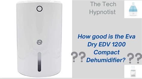 Eva Dry EDV 1200 Compact Dehumidifier Review Part 2 YouTube