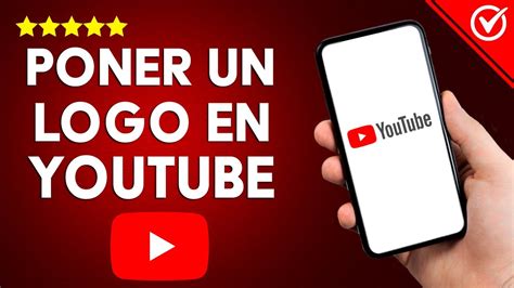 Details 48 Como Poner El Logo En Youtube Abzlocalmx