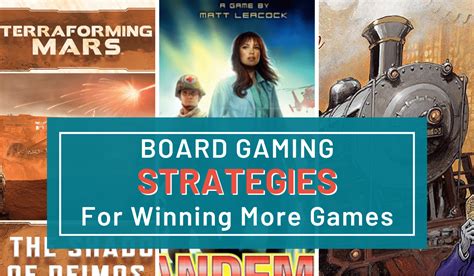 Board Game Strategies: A Comprehensive Guide to Winning More Games