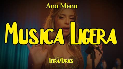 Ana Mena Música Ligera Letra Lyrics Youtube