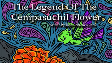 The Legend Of The Cempasúchil Flower The Legends Of Mesoamerica YouTube