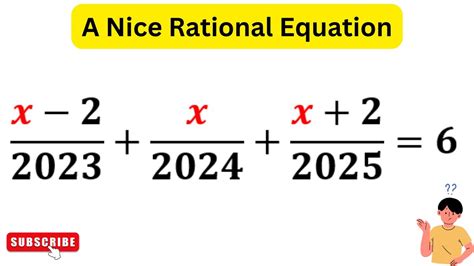 X 2 2023 X 2024 X 2 2025 6 Math Olympiad A Nice Rational Equation Youtube